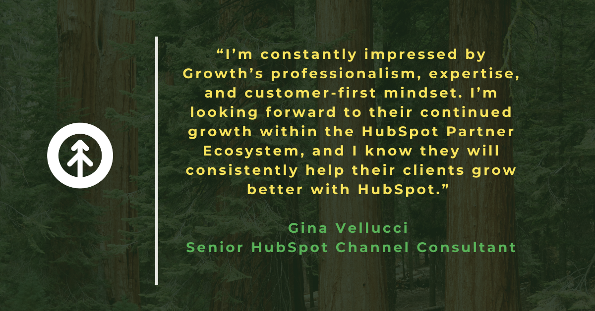 A quote from Gina Vellucci, HubSpot Senior Channel Consultant, on Growth achieving Diamond status as a HubSpot partner. 