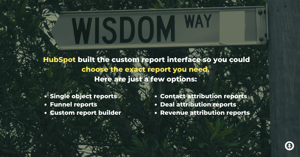 A street sign for Wisdom Way nailed to a wooden pole with a quote from Growth Marketing Firm about HubSpot custom reports.