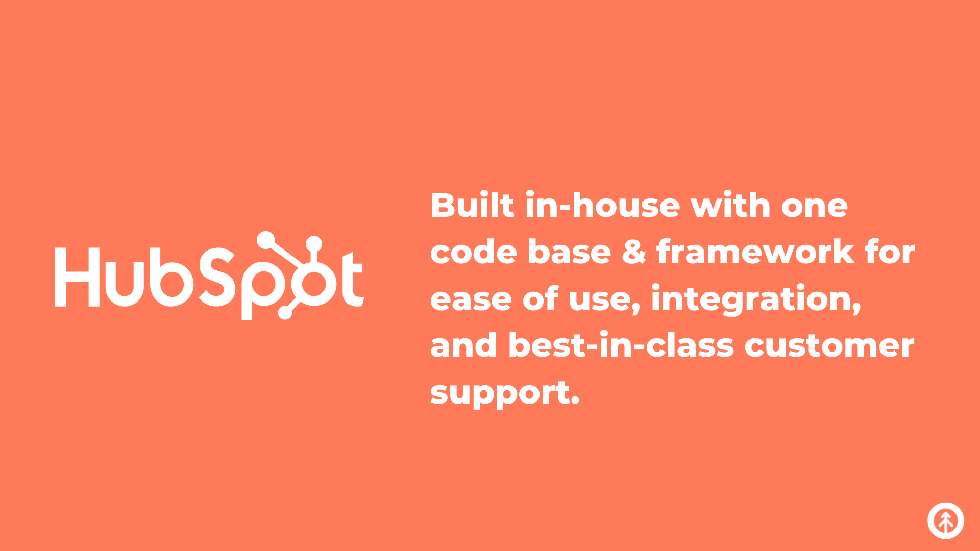 An infographic from Growth Marketing Firm showing the words: “HubSpot: Built in-house with a one code base and framework for ease of use, integration, and support” against an orange background. 