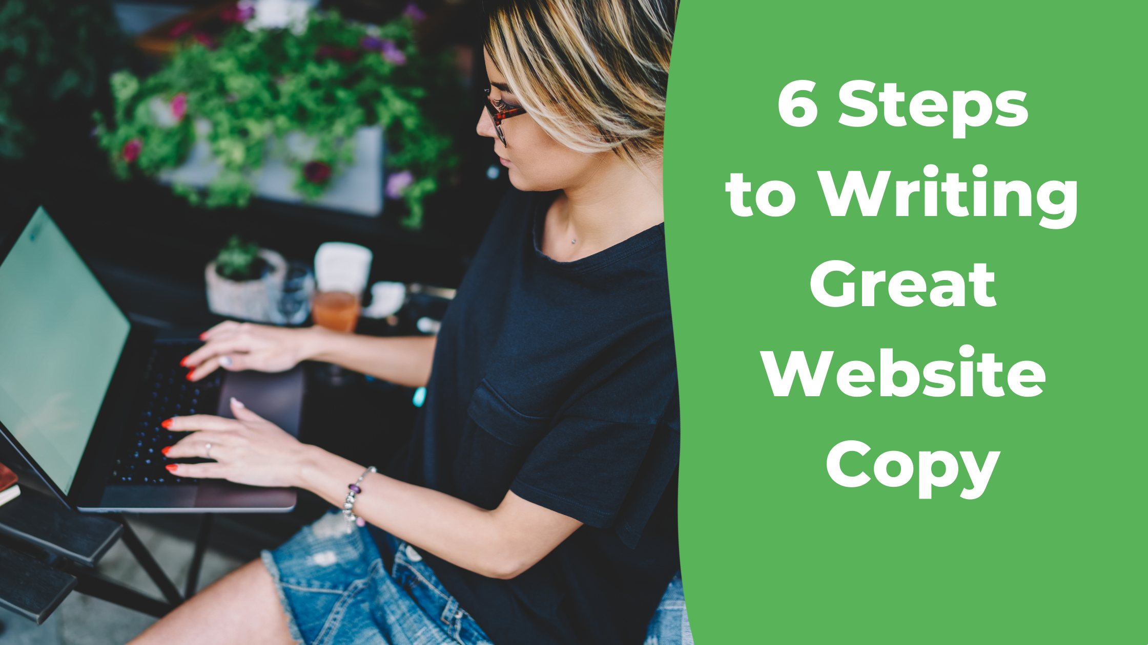 6 Steps to Writing Great Website Copy