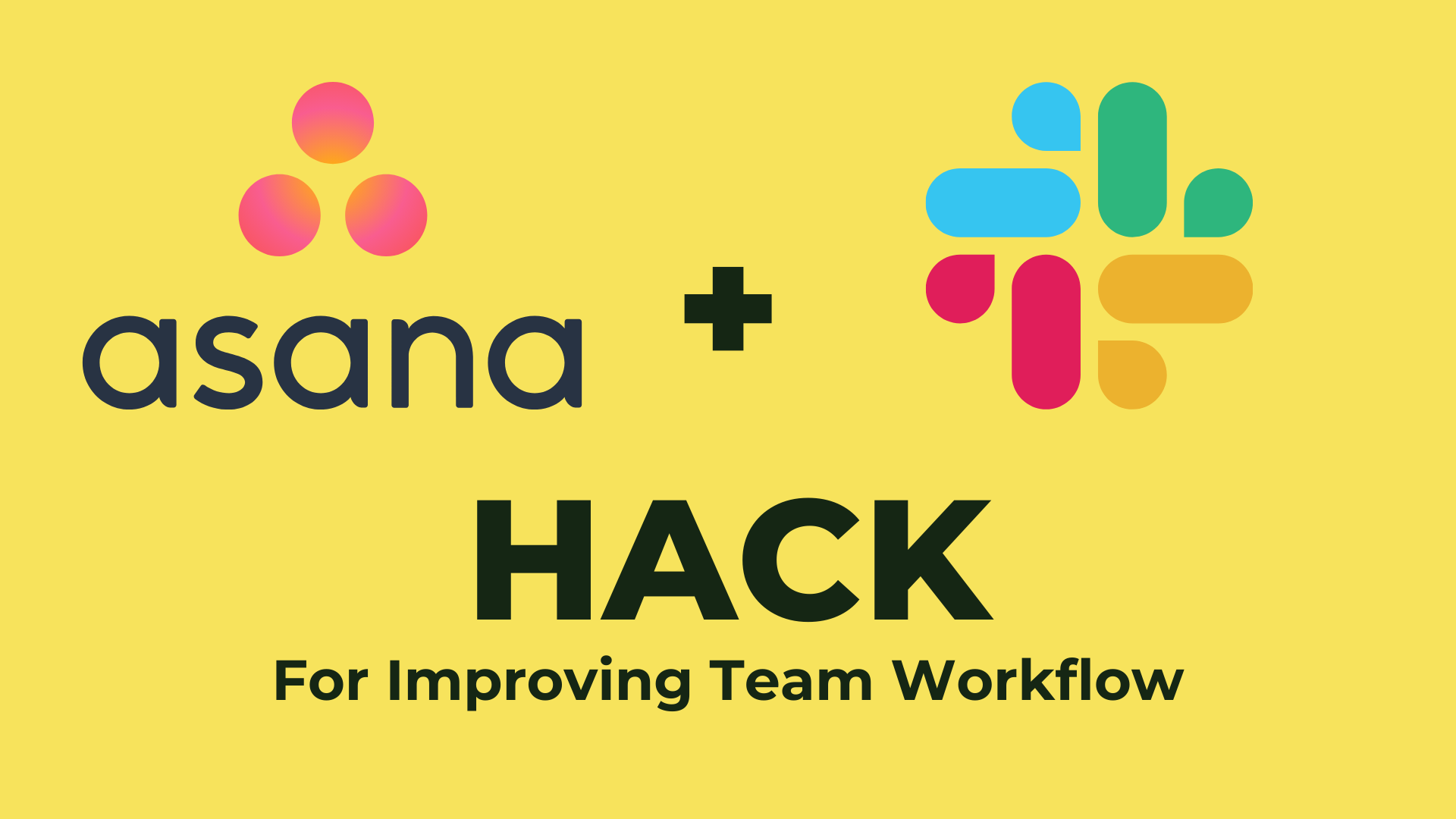 Asana + Slack Hacks for Improving Team Workflows