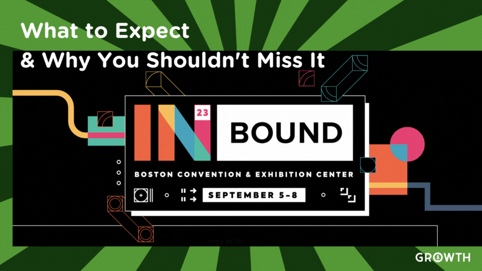 Inbound 2023: What to Expect & Why You Shouldn't Miss It