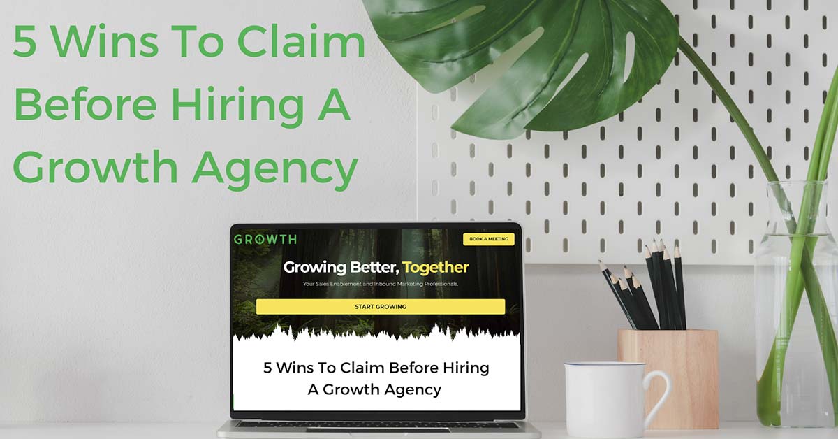 5 Wins to Claim Before Hiring a Growth Agency